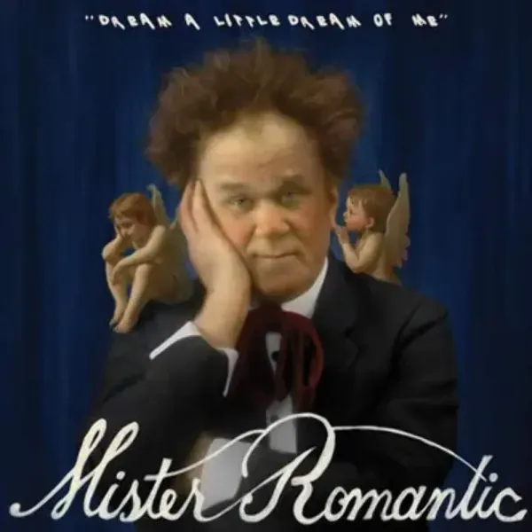 Mister Romantic — Dream A Little Dream Of Me