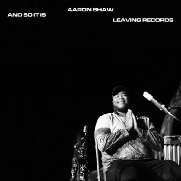 Aaron Shaw — And So It Is