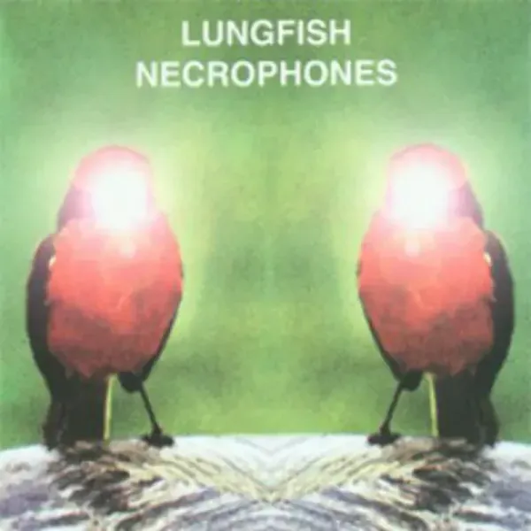Lungfish — Necrophones Релиз 2025