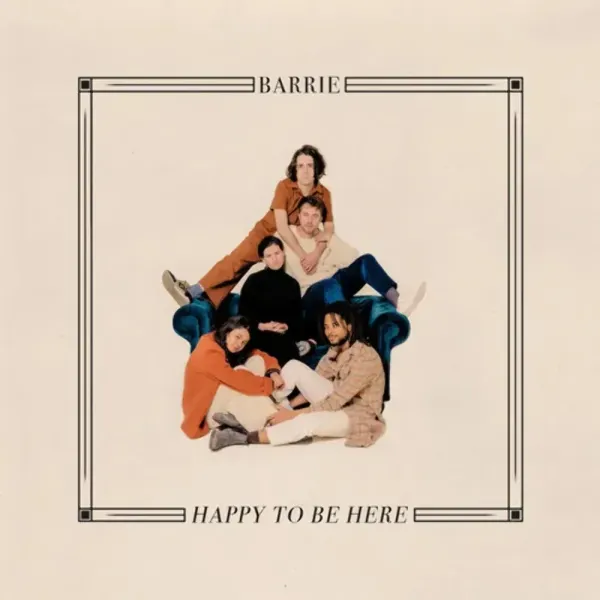 Barrie — Happy To Be Here Sealed