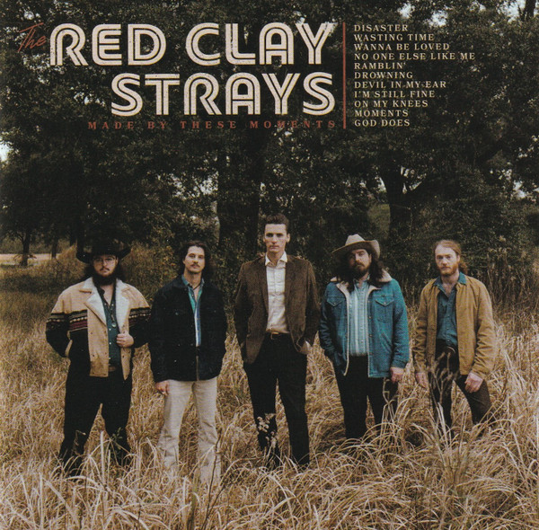 Red Clay Strays — Made By These Moments