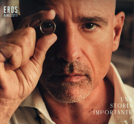 Eros Ramazzotti — Una Storia Importante