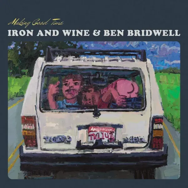 Iron & Wine & Ben Bridwell — Making Good Time 2025
