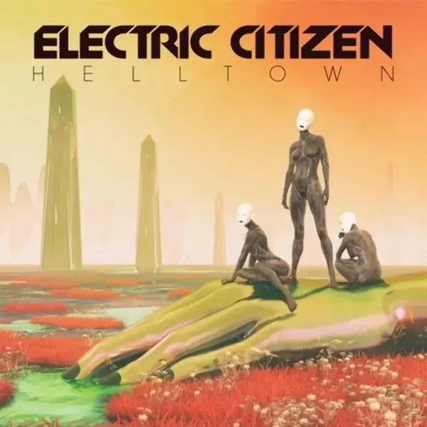 Electric Citizen — Helltown Sealed