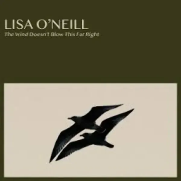 Lisa O'Neill — The Wind Doesn't Blow This Far Right