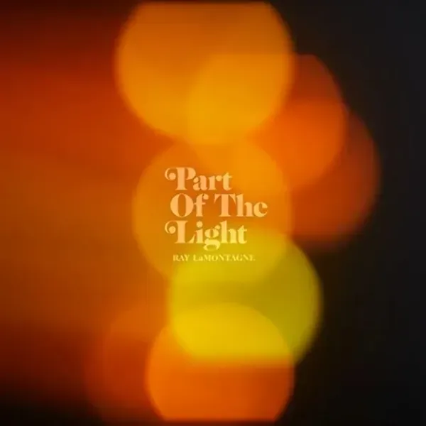 Ray LaMontagne — Part Of The Light Sealed
