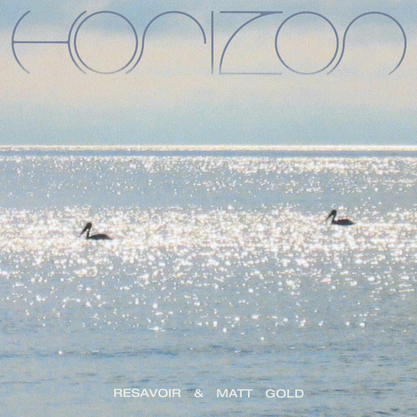 Resavoir & Matt Gold — Horizon