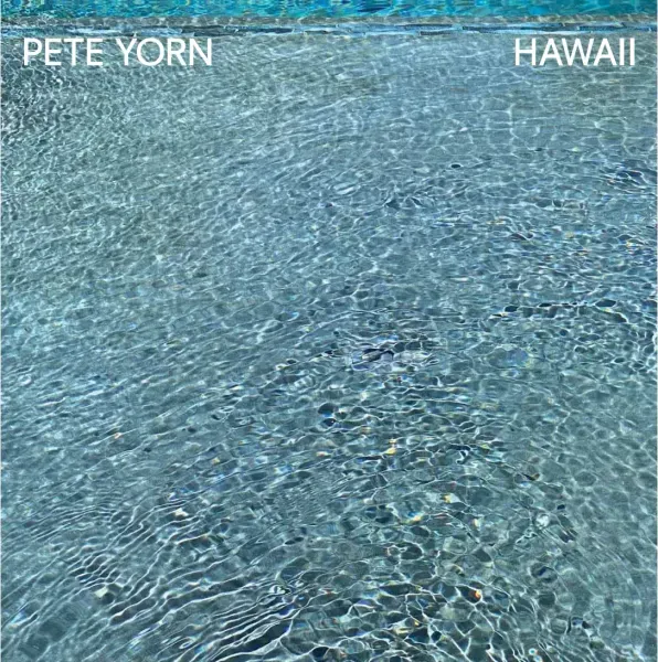 Pete Yorn — Hawaii 2022 Sealed