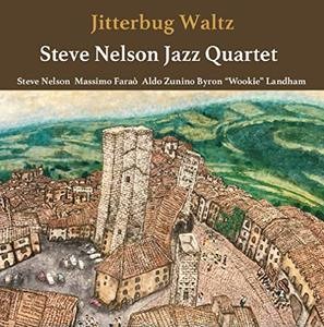 Steve Nelson Jazz Quartet — Jitterbug