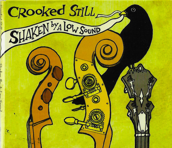 Crooked Still — Shaken By A Low Sound