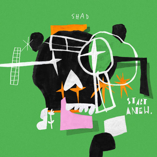 Shad — Start Anew