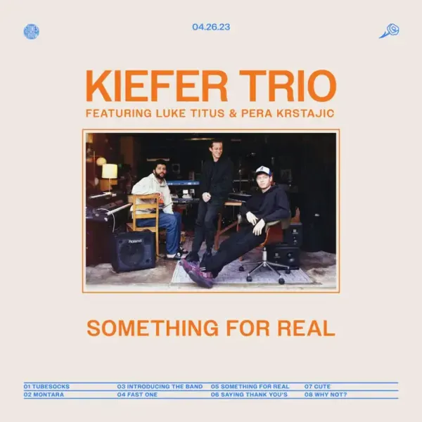 Kiefer Trio — Something For Real Релиз 2025