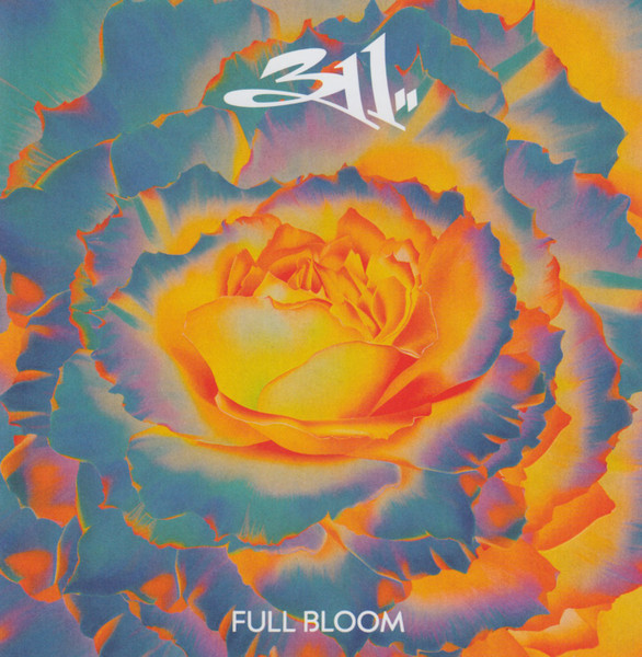 311 — Full Bloom