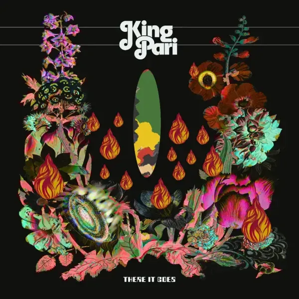 King Pari — There It Goes