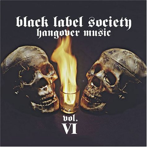 Black Label Society — Hangover Music Vol. VI