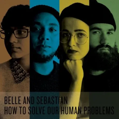 Belle & Sebastian — How To Solve Our Human Problems