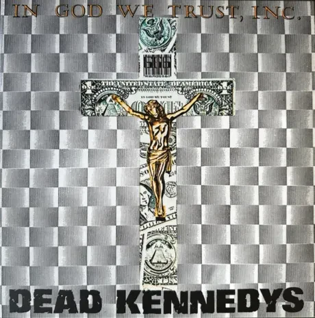 Dead Kennedys — In God We Trust, Inc.