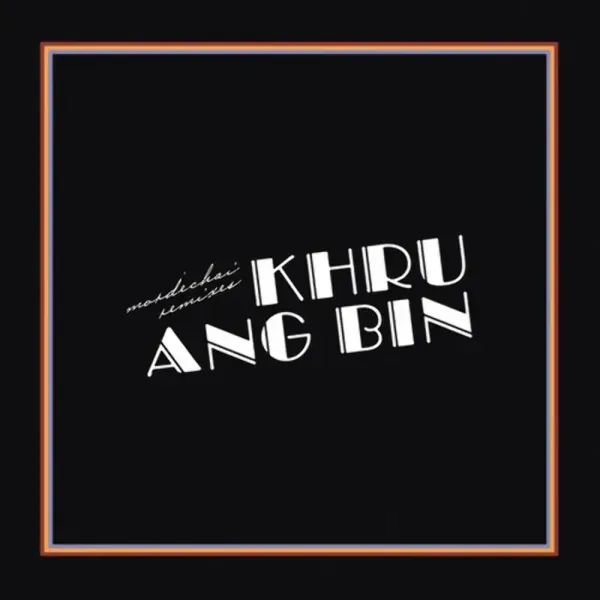 Khruangbin — Mordechai Remixes Релиз 2021 Sealed