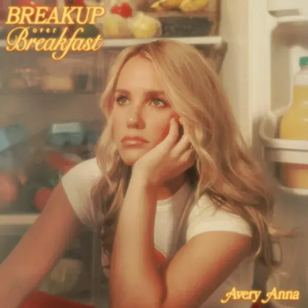Avery Anna — Breakup Over Breakfast 2024