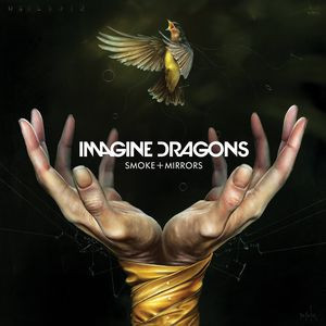 Imagine Dragons — Smoke + Mirrors (Ten)