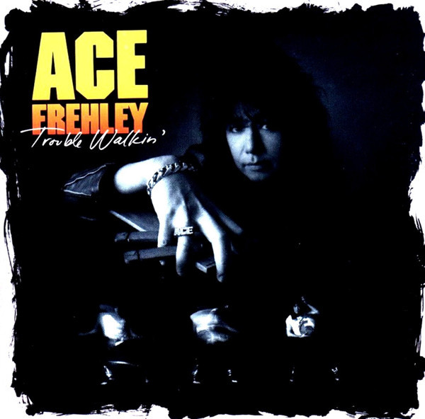 Ace Frehley — Trouble Walkin'