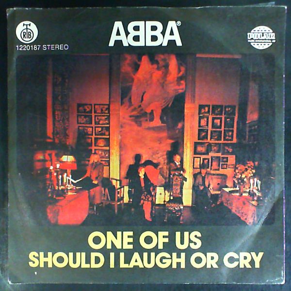 ABBA — One Of Us / Should I Laugh Or Cry