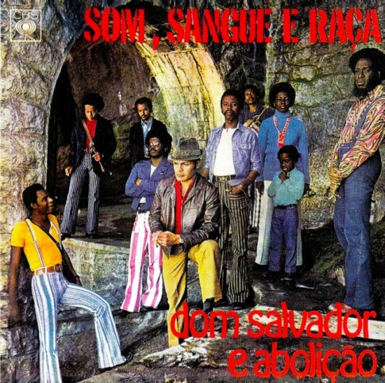 DOM SALVADOR E ABOLICAO — Som, Sangue E Raça