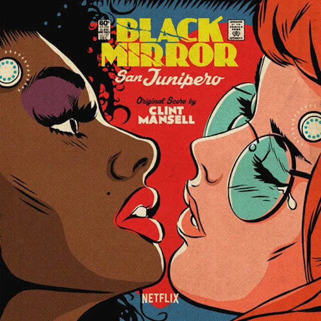 Clint Mansell — Black Mirror: San Junipero (Soundtrack)