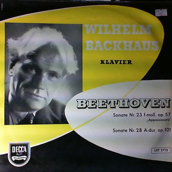Backhaus Wilhelm — Beethoven - Sonata No. 23 f-moll, Op. 57. Sonata No. 28 a-dur, Op. 101