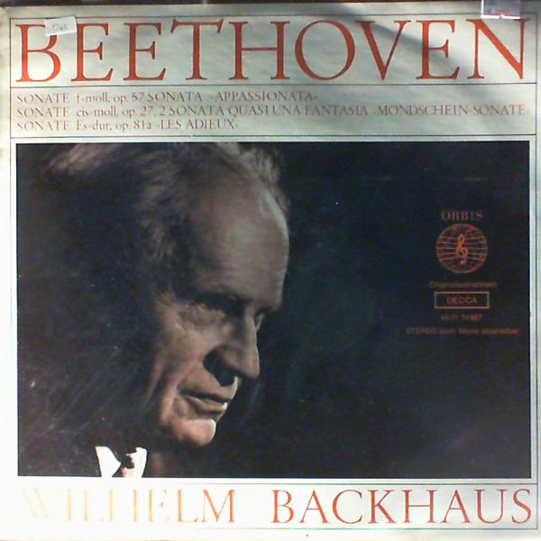 Backhaus Wilhelm — Beethoven L. - Sonatas: "Appassionata". "Mondschein-Sonate". "Les adieux"