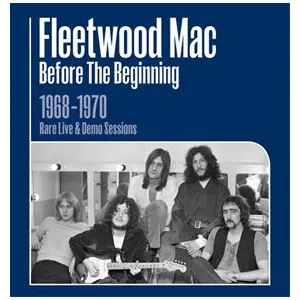 Fleetwood Mac — Before The Beginning 1968–1970 Vol. 1