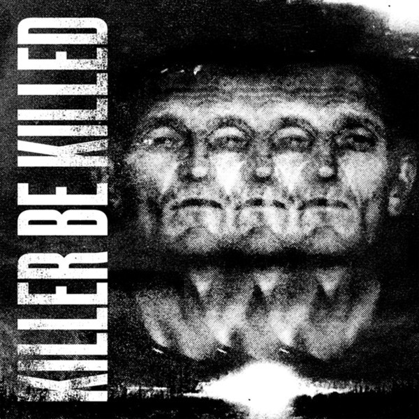 Killer Be Killed — Killer Be Killed