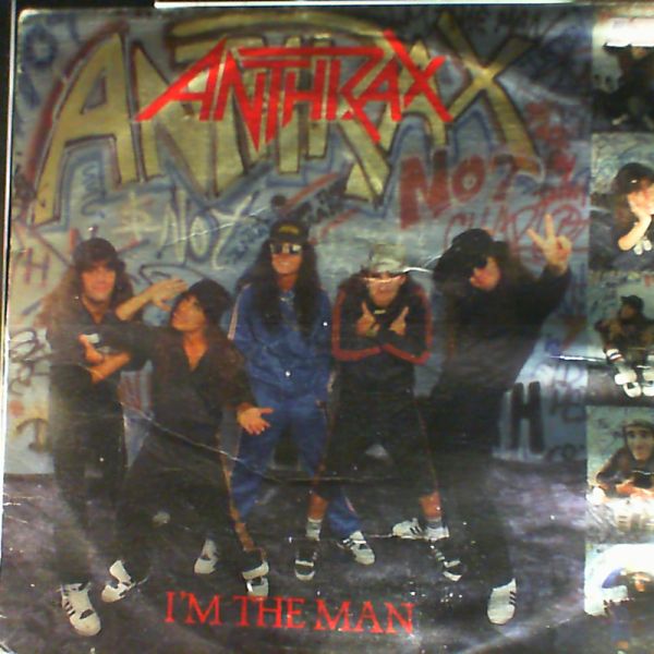 Anthrax — I'm The Man