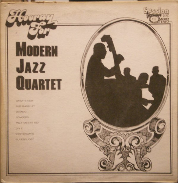 Modern Jazz Quartet (MJQ) — Hooray For Modern Jazz Quartet