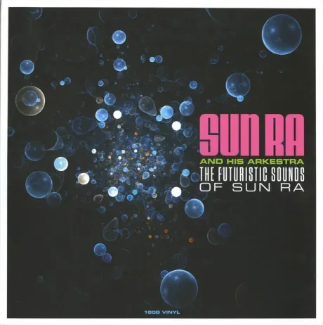 Sun Ra — The Futuristic Sounds Of Sun Ra