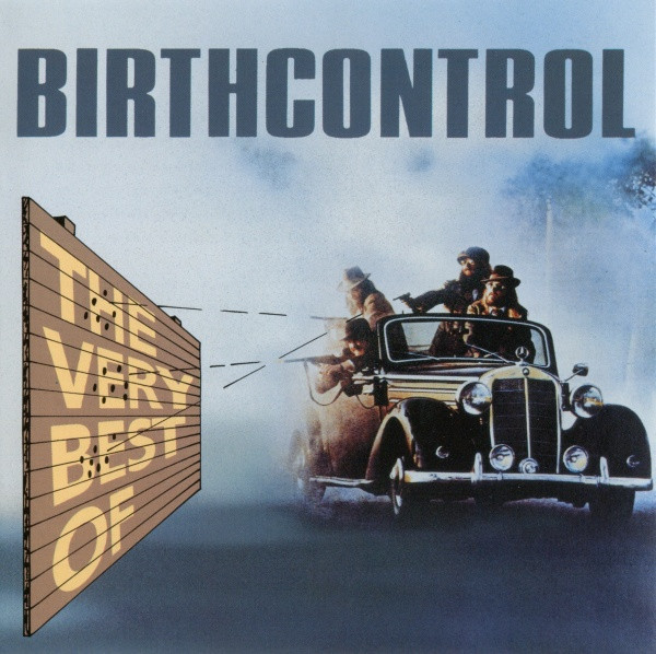 Birth Control — The Very Best Of Birthcontrol
