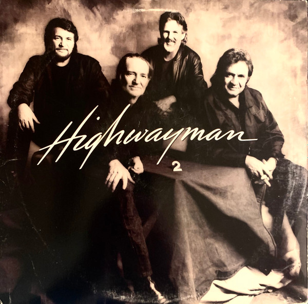 Waylon Jennings , Willie Nelson , Johnny Cash , Kris Kristofferson — Highwayman 2