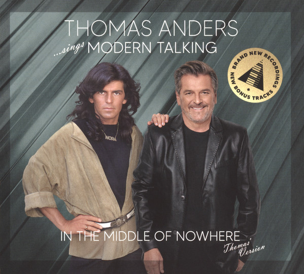 Thomas Anders — Sings Modern Talking - In The Middle Of Nowhere - Thomas' Version