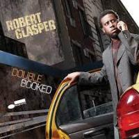 RobertGlasper — Double Booked