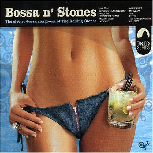 V/A — Bossa N' Stones - The Electro-Bossa Songbook Of The Rolling Stones