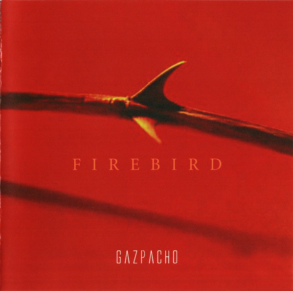 Gazpacho — Firebird