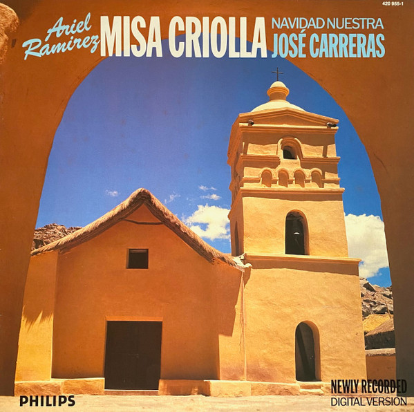 Ariel Ramirez / Jose Carreras — Misa Criolla / Navidad Nuestra