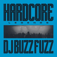 Dj Buzz Fuzz — Hardcore Legends