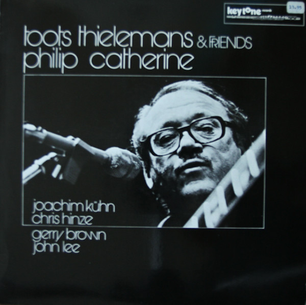 Toots Thielemans / Philip Catherine — Toots Thielemans / Philip Catherine And Friends