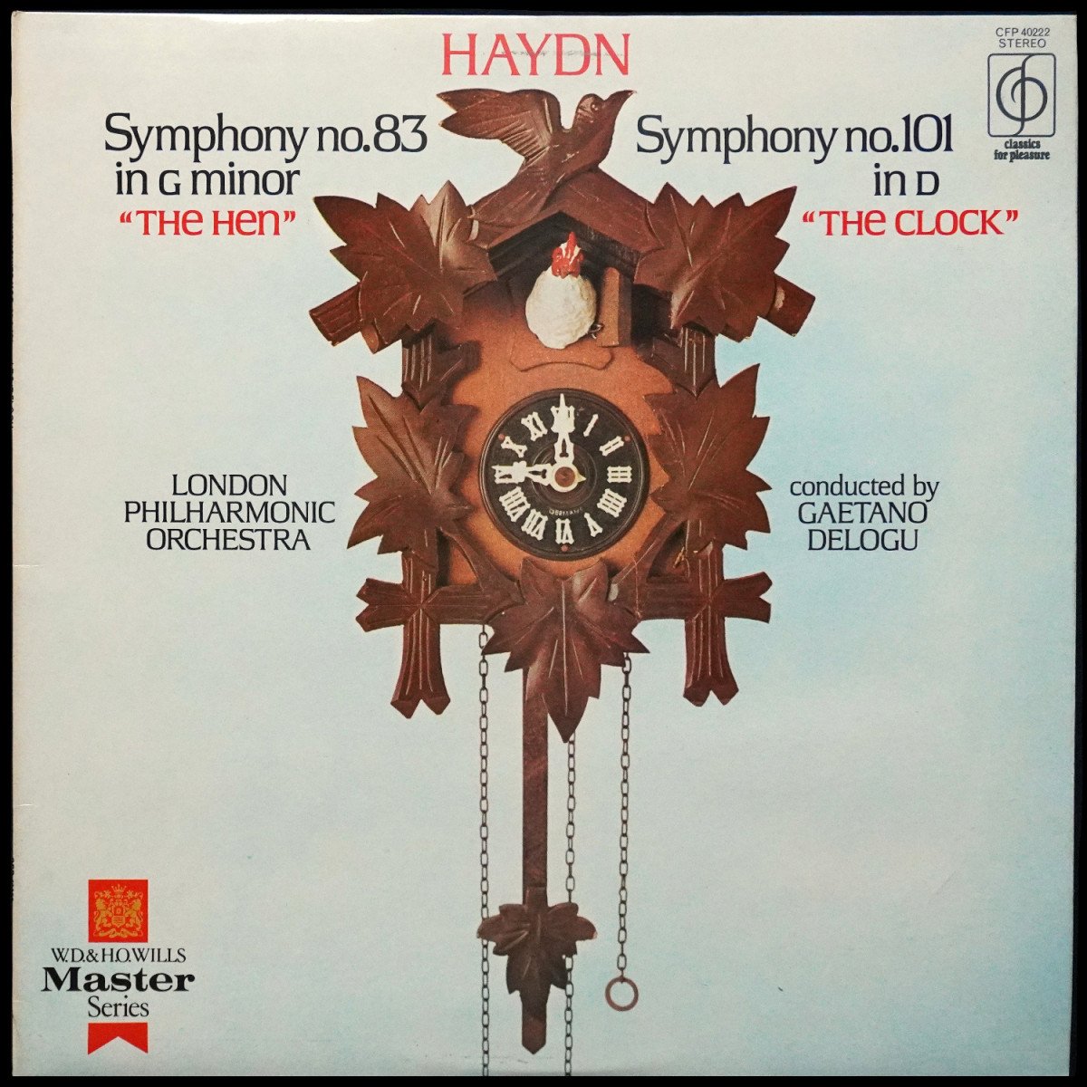 Gaetano Delogu / London Philharmonic Orchestra — Haydn: Symphony No.83 In G Minor "The Hen" / Symphony No.101 In D "The Clock"