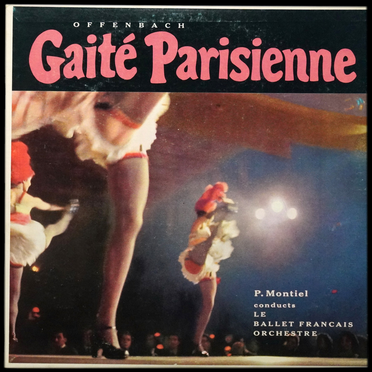 Pierre Montiel / Le Ballet Francais Orchestre — Offenbach: Gaite Parisienne