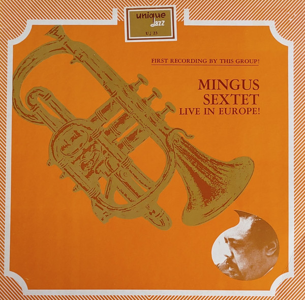 Charles Mingus Sextet — Live In Europe!