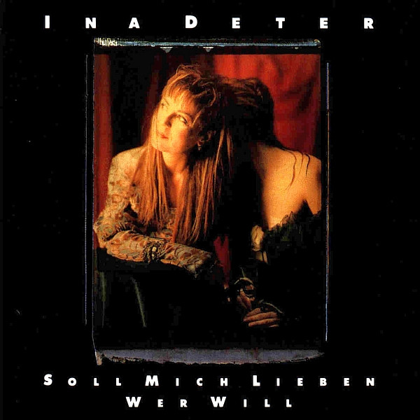 Ina Deter — Soll Mich Lieben Wer Will
