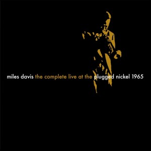 Miles Davis — The Complete Plugged Nickel Live 1965