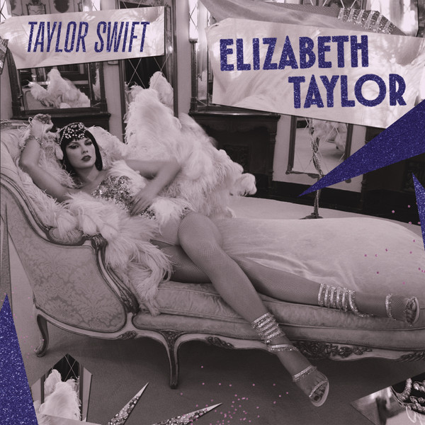 Taylor Swift — Elizabeth Taylor
